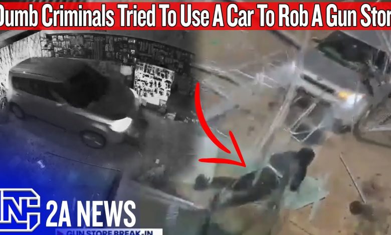 These Dumb Criminals Tried To Use A Car To Rob A Gun Store