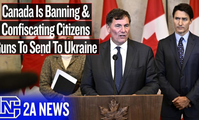 Canada Is Banning & Confiscating Citizens Guns To Send To Ukraine