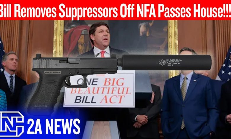 Bill Removes Suppressors Off NFA Passes House | One Big Beautiful Bill