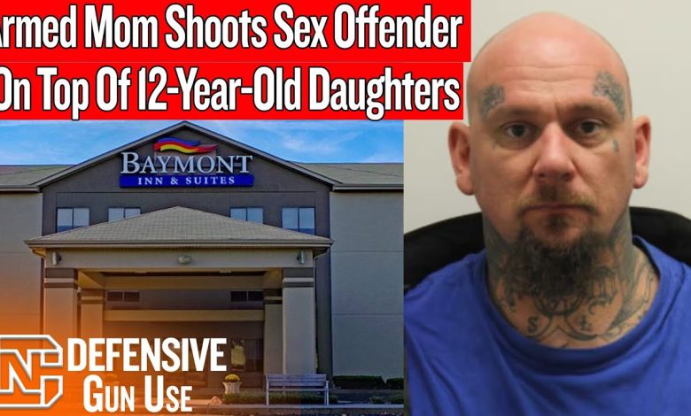Armed Mom Shoots Sex Offender On Top Of 12-Year-Old Daughters In Hotel