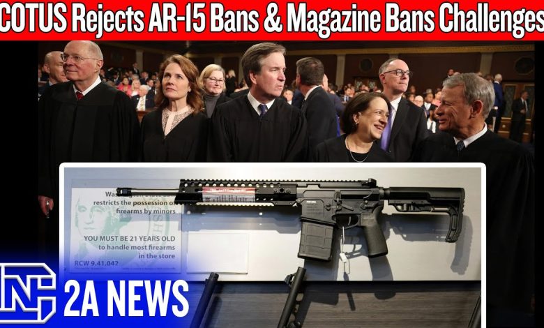 Supreme Court Rejects AR-15 Bans & Magazine Bans Challenges