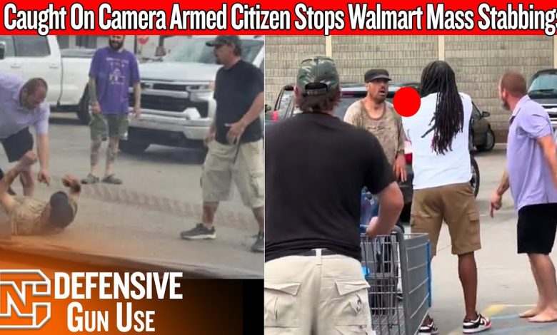 Caught On Camera Armed Citizen Stops Walmart Mass Stabbing Of 11 People
