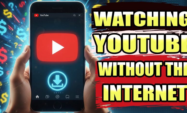 No Internet? Watch YouTube Anyway (Here’s How)