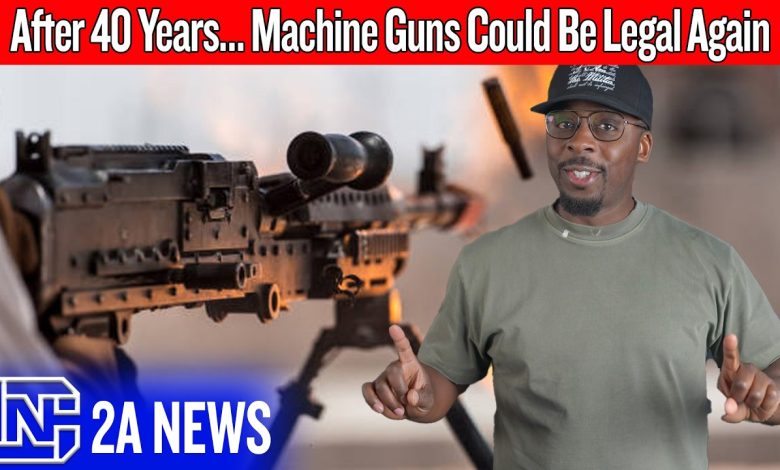 After 40 Years… Machine Guns Could Be Legal Again