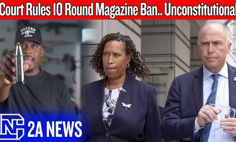 Court Rules 10 Round Magazine Ban Unconstitutional