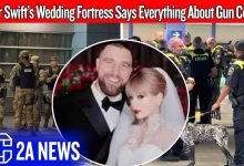 Taylor Swift’s Wedding Shows Who Gun Control Really Applies To