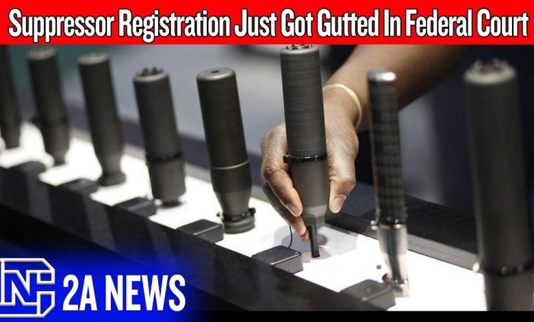 Suppressor Registration Just Got Gutted In Federal Court