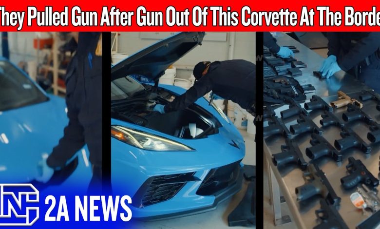 They Pulled Gun After Gun Out Of This Corvette At The Border
